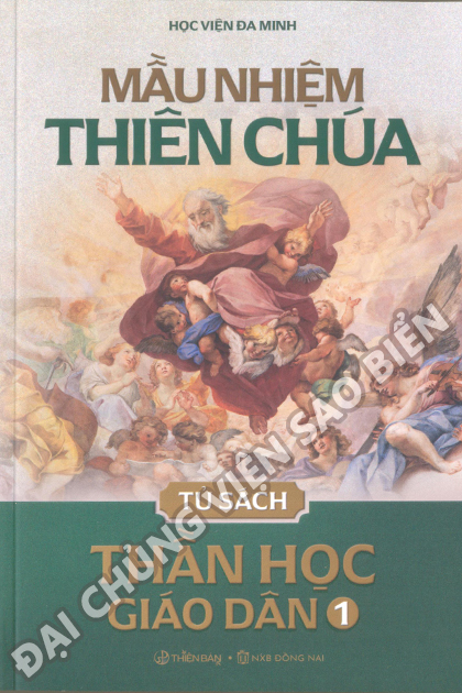 Mầu Nhiệm Thiên Chúa - Tủ Sách Thần Học Giáo Dân 1