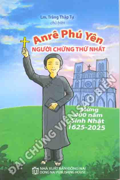 Anrê Phú Yên - Người Chứng Thứ Nhất